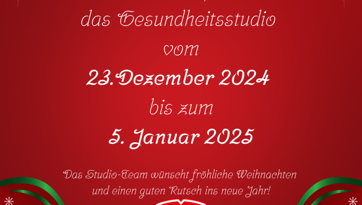 Gesundheitsstudio über die Feiertage geschlossen